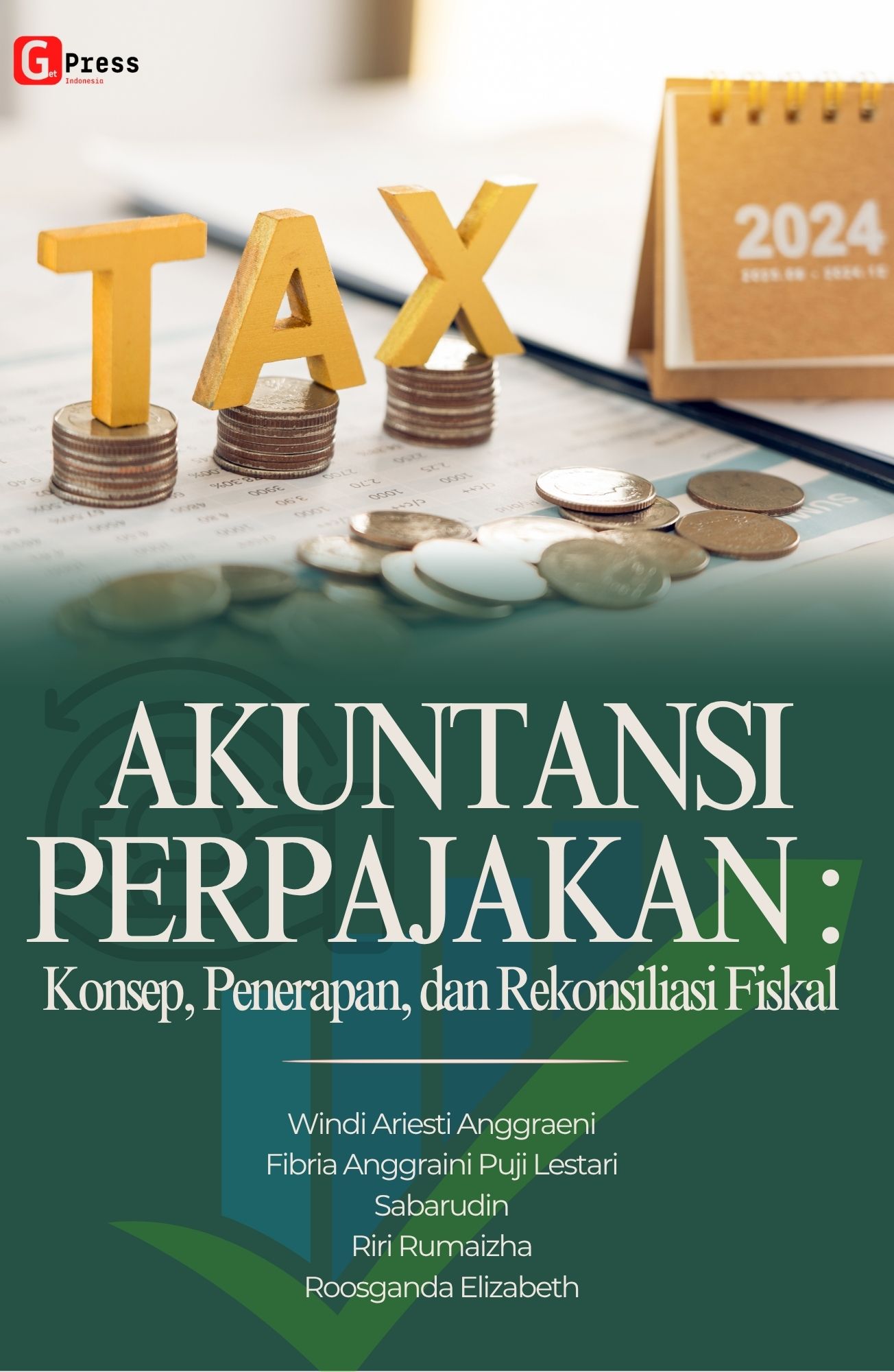 Akuntansi Perpajakan: Konsep, Penerapan, Dan Rekonsiliasi Fiskal